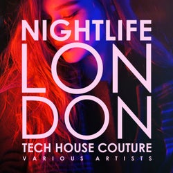 Nightlife London (Tech House Couture)