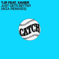 Just Gets Better - WZA Remixes