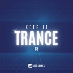 Keep It Trance, Vol. 18