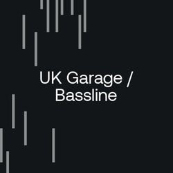 After Hour Essentials: UK Garage / Bassline