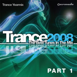 Trance 2008 - The Best Tunes In The Mix: Trance Yearmix, Part 1 - WW Excl US CAN