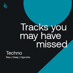 Tracks You Might Have Missed: Techno (R/D/H)