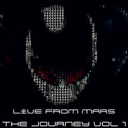 Live from Mars the Journey Vol One