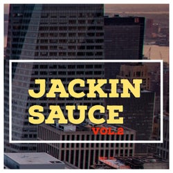 Jackin Sauce, Vol. 2
