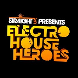 Straight Up! presents: Electro House Heroes