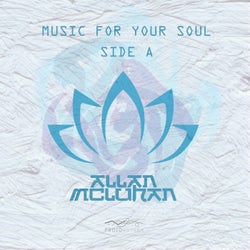 Music For Your Soul: Side A