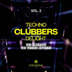 Techno Clubbers Delight, Vol. 2 (The Ultimate Top Techno Anthems)