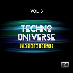Techno Universe, Vol. 6 (Unleashed Techno Tracks)