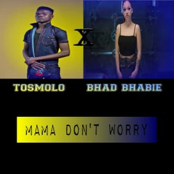 Mama Don't Worry (feat. Tosmolo) [Remix]