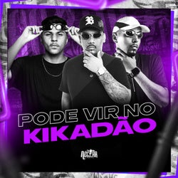 Pode Vir no Kikadão