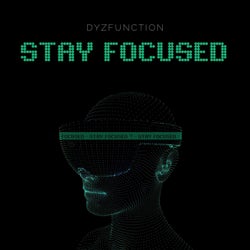 STAY FOCUSED