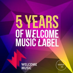 5 Years of Welcome Music Label