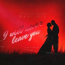 I will never leave you
