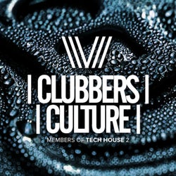 Clubbers Culture: Members Of Tech House