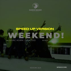 Weekend! (Speed up Version Rework 2K25)
