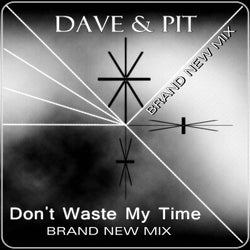 Don't Waste My Time (Brand New Mix)