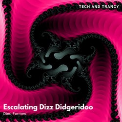 Escalating Dizz Didgeridoo (Tech And Trancy)