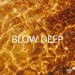 Blow Deep