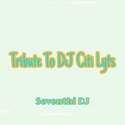 Tribute to Dj Citi Lyts