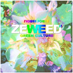 Zeweed 03 (Flower Power Green Culture)