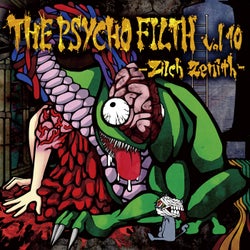 THE PSYCHO FILTH Vol.10 -Zilch Zenith-