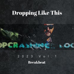 Dropping Like This: Vol.1