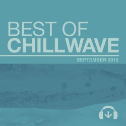 Best Of Chillwave: September