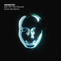 Get Off The Ground (Anton By Remix)
