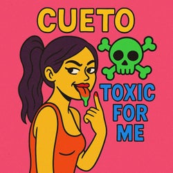 Toxic For Me Ep