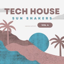 Tech House Sun Shakers, Vol. 4