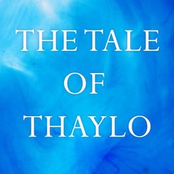 The Tale Of Thaylo (Chapter 04)