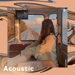 From The Subway Train - Acoustic