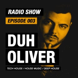 Duh Oliver - Radio Show 003