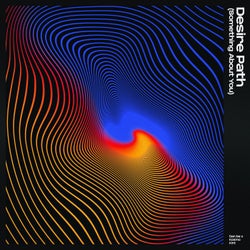 Desire Path (Something About You) (Extended Mix)