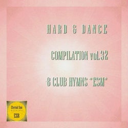 Hard & Dance Compilation, Vol. 32: 8 Club Hymns ESM