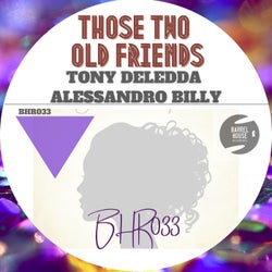 Those Two Old Friends (Original Mix)