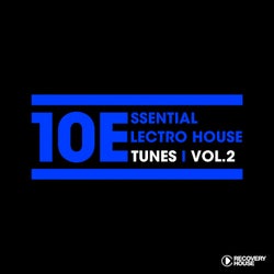 10 Essential Electro House Tunes, Vol. 2