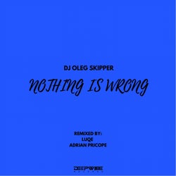Nothing Is Wrong
