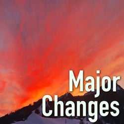 Major Changes