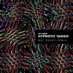 Hypnotic Tango (Not Ready Remix)