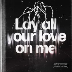 Lay All Our Love on Me