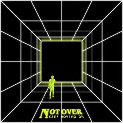 Not Over (Keep Moving On)