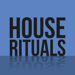 House Rituals