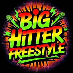 Big Hitter Freestyle