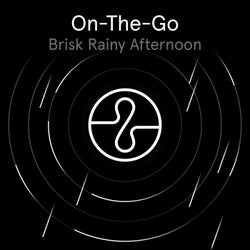 On The Go: Brisk Rainy Afternoon