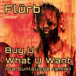 Buy U What U Want (Da Sunlounge Remix)