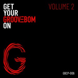 Get Your Groovebom On - Volume 2