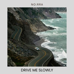Drive Me Slowly