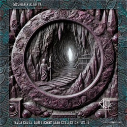 Mountain Altai VA: Tavda Caves. Dub Techno Star Collection, Vol. 5