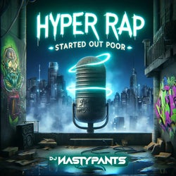 Hyper Rap Started out Poor